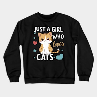 Just A Girl Who Loves Cats Crewneck Sweatshirt